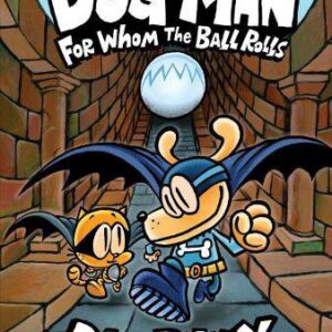 Dog Man 7: For Whom the Ball Rolls