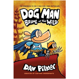 Dog Man 6: Brawl of the Wild: From