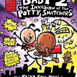 Super Diaper Baby 2 The Invasion of the Potty Snatchers - Captain Underpants
