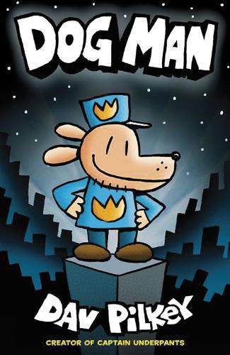 Dog Man Book 1