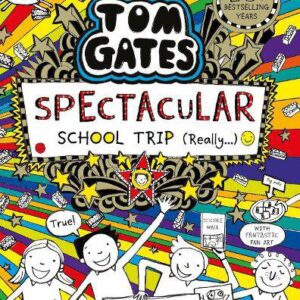 Tom Gates: Spectacular School Trip (Really.