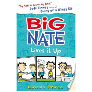 Big Nate Lives It Up - Big Nate Book 7
Lincoln Pierce