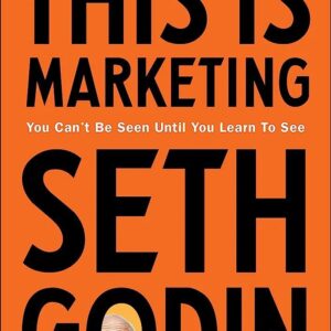 This is Marketing: You Can’t Be Seen Until You Learn To See