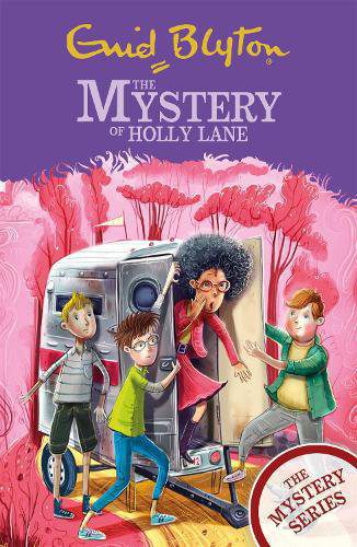 The Mystery Series: The Mystery of Holly Lane: Book 11 
Enid Blyton