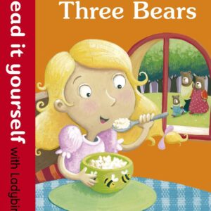 Goldilocks and the Three Bears
Read it yourself with Ladybird
Level 1
