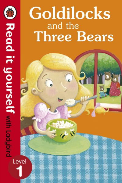 Goldilocks and the Three Bears
Read it yourself with Ladybird
Level 1