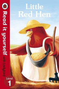 Little Red Hen
Read it yourself with Ladybird
Level 1