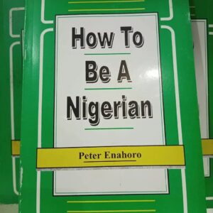 How To Be A Nigerian