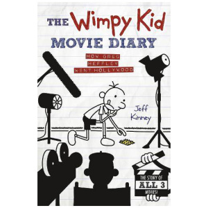 The Wimpy Kid Movie Diary: How Greg Heffley Went Hollywood 