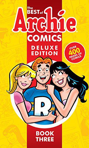 The Best of Archie Comics 3 (Deluxe Edition)