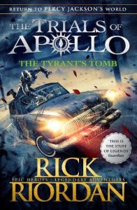The Tyrant's Tomb (The Trials of Apollo Book 4) 