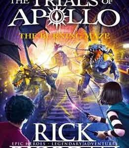 The Burning Maze (The Trials of Apollo Book 3) 