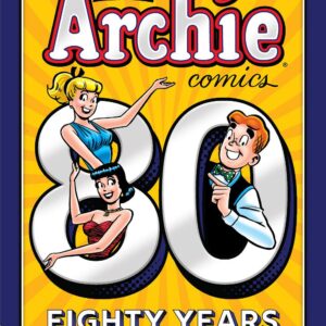 THE BEST OF ARCHIE COMICS: 80 YEARS 80 STORIES