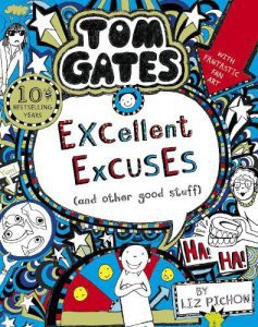 Tom Gates: Excellent Excuses (And Other Good Stuff) Book 2