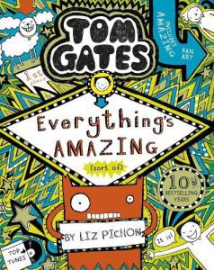 Tom Gates: Everything's Amazing (sort of) Book 3