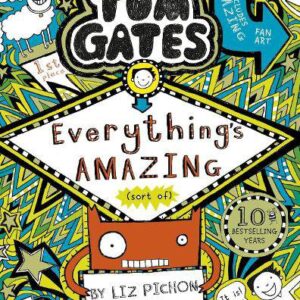 Tom Gates: Everything's Amazing (sort of) Book 3
