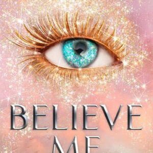 Believe Me - Shatter Me
Book 7