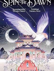 Spin The Dawn (Book 1 of 2: The Blood of Stars)
Elizabeth Lim