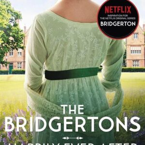 The Bridgertons: Happily Ever After (Bridgerton Family)