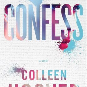Confess
Colleen Hoover