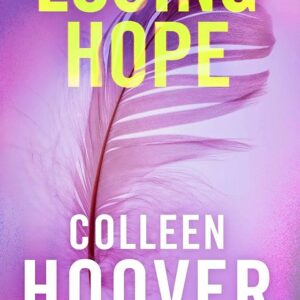 Losing Hope
Colleen Hoover