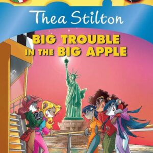 Thea Stilton: Big Trouble in the Big Apple (Thea Stilton #8)