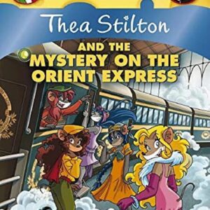 Thea Stilton and the Mystery on the Orient Express (Thea Stilton #13)