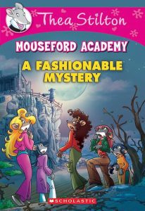 Thea Stilton: A Fashionable Mystery (Mouseford Academy #8)