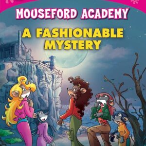 Thea Stilton: A Fashionable Mystery (Mouseford Academy #8)