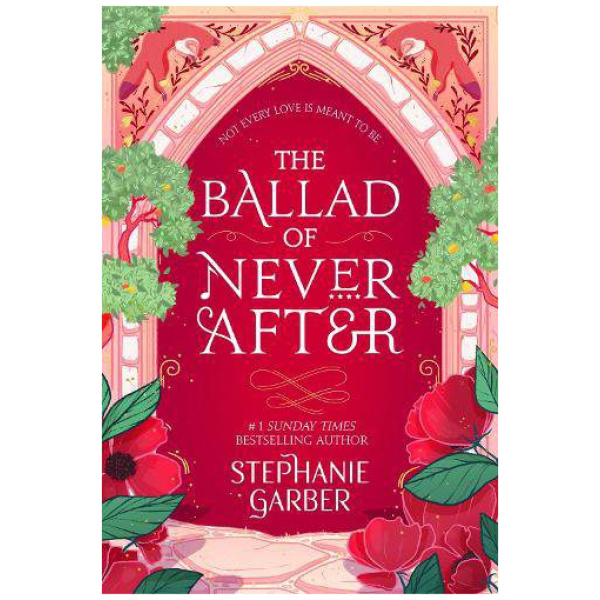 The Ballad of Never After - Once Upon a Broken Heart Book 2 

Stephanie Gerber