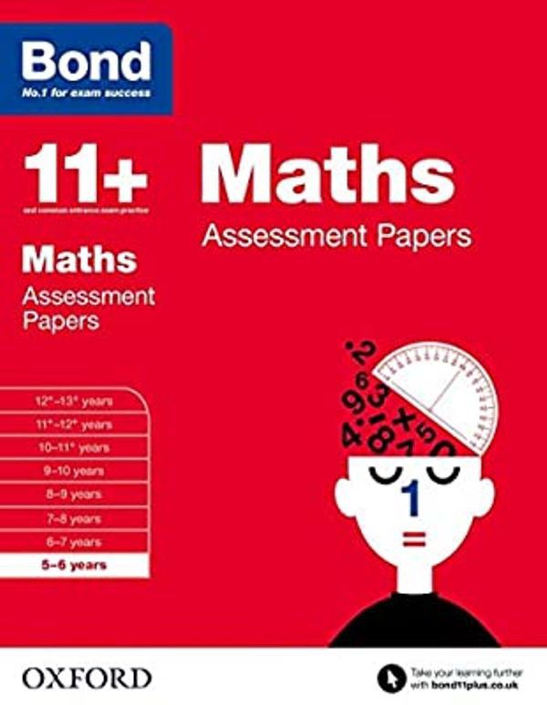 Bond Maths Assessment Papers 5-6 Years