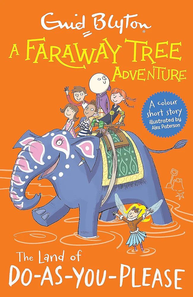 The Land of Do-As-You-Please: Colour Short Stories (A Faraway Tree Adventure Book 8)
