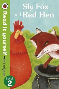 Sly Fox and Red Hen - Read it yourself with Ladybird: Level 2
