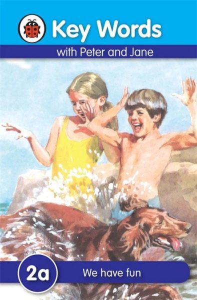 Ladybird Key Words with Peter and Jane 2a We Have Fun