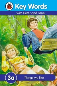 Key Words with Peter and Jane 3a Things We Like
