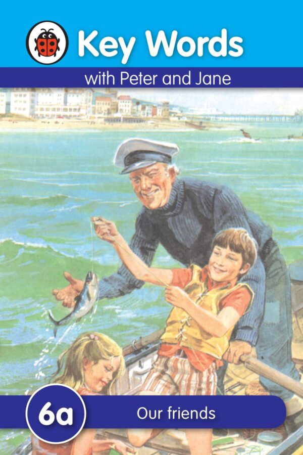 Key Words With Peter and Jane 6a Our friends
