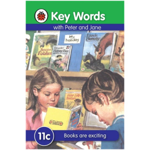 Key Words with Peter and Jane 11c: Books Are Exciting  Copy