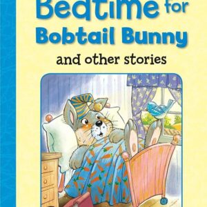 BEDTIME FOR BOBTAIL BUNNY and other stories (Popular Rewards)