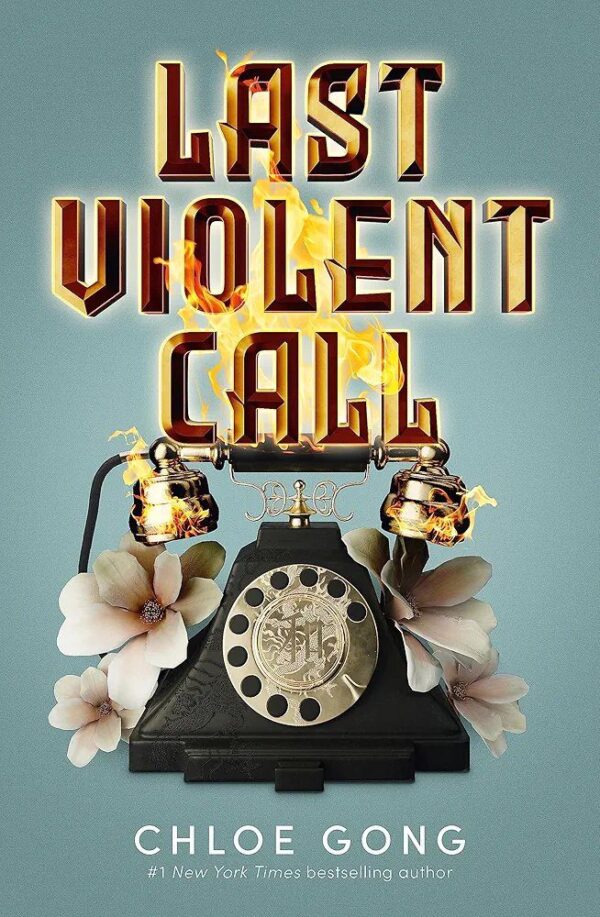 Last Violent Call
Chloe Gong
(Two Novellas: In a Foul Thing and In This Foul Murder)