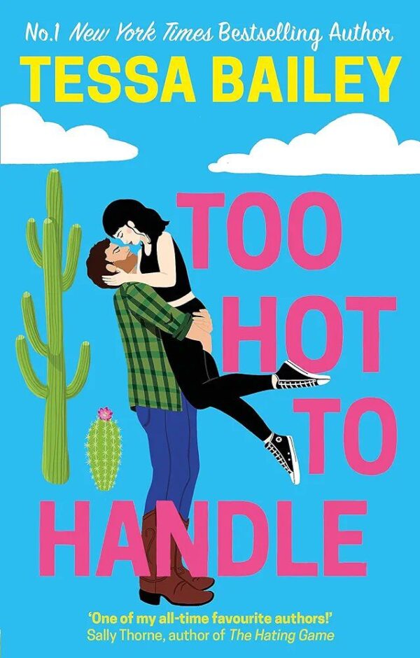 Tessa Bailey

Too Hot to Handle