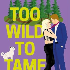 Too Wild to Tame
( Tessa Bailey)