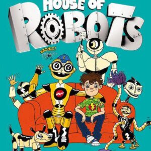 Middle School: House of Robots
(House of Robots 1)