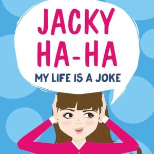 Jacky Ha-Ha: My Life is a Joke: (Jacky Ha-Ha 2)