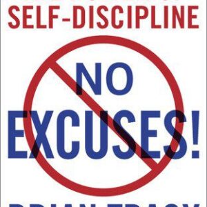 No Excuses!: The Power of Self-Discipline
Brian Tracy