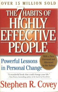 The 7 Habits Of Highly Effective People 
Stephen Covey