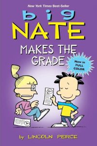 Big Nate Makes the Grade
Lincoln Peirce