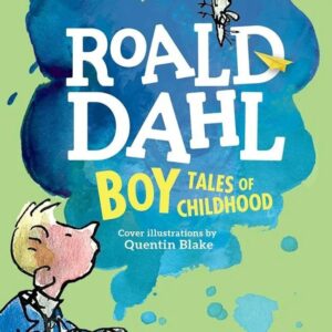Boy Tales of Childhood 
Roald Dahl