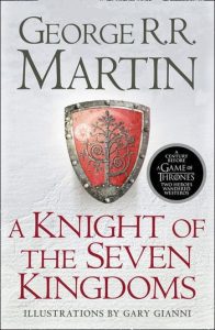 A Knight of the Seven Kingdoms
George R.R. Martin,