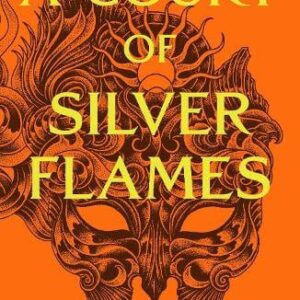 A Court of Silver Flames - Book 5 A Court of Thorns and Roses Series 
Sarah J Maas