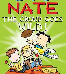 Big Nate: The Crowd Goes Wild!
Lincoln Pierce